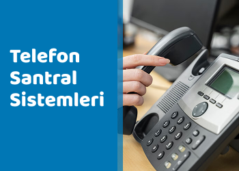 Telefon Santral Sistemleri